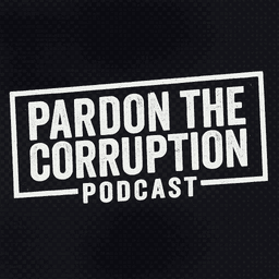 Pardon The Corruption Podcast